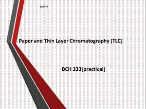 Difference between tlc and paper chromatography slideshare