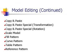 Model Editing Continued Copy Paste n Copy Paste