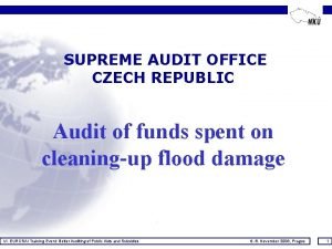 SUPREME AUDIT OFFICE CZECH REPUBLIC Audit of funds