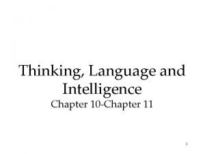 Thinking Language and Intelligence Chapter 10 Chapter 11