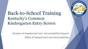 BacktoSchool Training Kentuckys Common Kindergarten Entry Screen Division