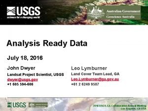 Analysis Ready Data July 18 2016 John Dwyer