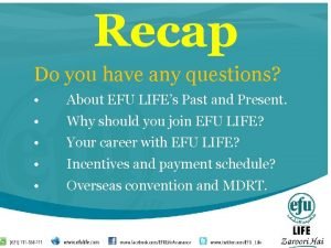 Recap Do you have any questions About EFU