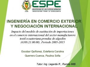 INGENIERA EN COMERCIO EXTERIOR Y NEGOCIACIN INTERNACIONAL Impacto