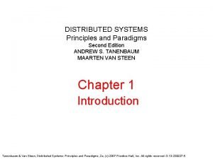 DISTRIBUTED SYSTEMS Principles and Paradigms Second Edition ANDREW