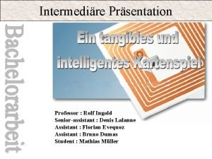 Intermedire Prsentation Professor Rolf Ingold Seniorassistant Denis Lalanne