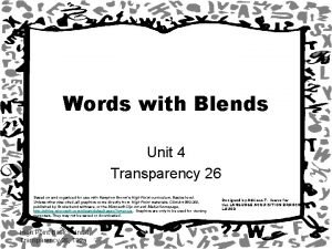 Words with Blends Unit 4 Transparency 26 Based