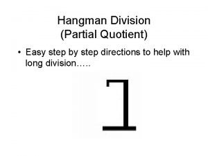 Hangman Division Partial Quotient Easy step by step