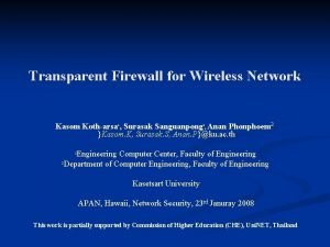 Transparent firewall merupakan