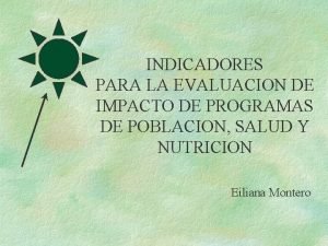 INDICADORES PARA LA EVALUACION DE IMPACTO DE PROGRAMAS