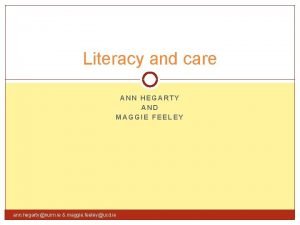 Literacy and care ANN HEGARTY AND MAGGIE FEELEY