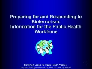 Preparing for and Responding to Bioterrorism Information for