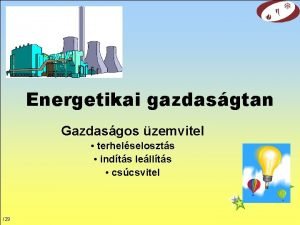 Energetikai gazdasgtan Gazdasgos zemvitel terhelseloszts indts lellts cscsvitel