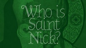 St Nicholas of Myra He was born in