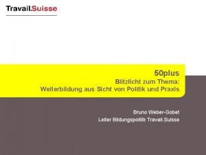 50 plus Blitzlicht zum Thema Weiterbildung aus Sicht