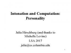 Intonation and Computation Personality Julia Hirschberg and thanks