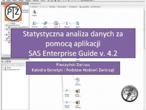 Statystyczna analiza danych za pomoc aplikacji SAS Enterprise
