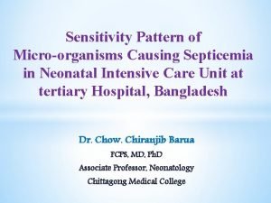 Sensitivity Pattern of Microorganisms Causing Septicemia in Neonatal