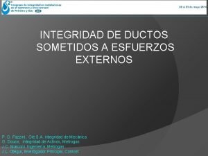 INTEGRIDAD DE DUCTOS SOMETIDOS A ESFUERZOS EXTERNOS P