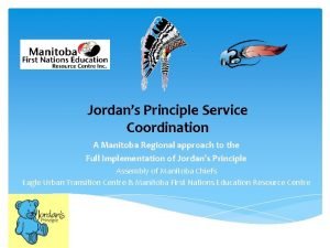 Jordans Principle Service Coordination A Manitoba Regional approach