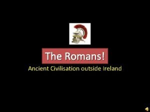 The Romans Ancient Civilisation outside Ireland Horrible Histories