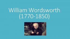 Wordsworth was born in