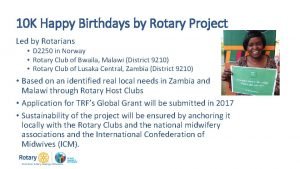 10 K Happy Birthdays by Rotary Project Led