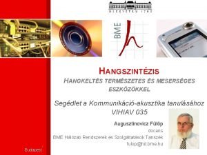 HANGSZINTZIS HANGKELTS TERMSZETES S MESERSGES ESZKZKKEL Segdlet a