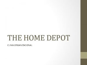 THE HOME DEPOT CLIMA ORGANIZACIONAL Sr Ortiz agradecemos