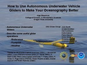 How to Use Autonomous Underwater Vehicle Gliders to