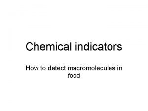 How are indicators used to detect macromolecules?