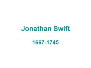 Jonathan Swift 1667 1745 Jonathan Swift 1704 Tale