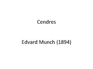 Cendres Edvard Munch 1894 Cendres dtourne par Cassandra