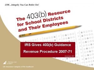 IRS Gives 403b Guidance Revenue Procedure 2007 71