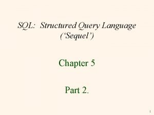 SQL Structured Query Language Sequel Chapter 5 Part