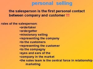 personal selling the salesperson is the first personal