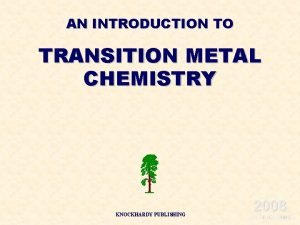 AN INTRODUCTION TO TRANSITION METAL CHEMISTRY KNOCKHARDY PUBLISHING