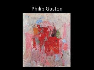 Philip Guston Philip Guston Montral 27 de julio Philip Guston Philip Guston Montral 27 de julio
