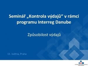 Semin Kontrola vdaj v rmci programu Interreg Danube