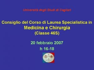 Universit degli Studi di Cagliari Consiglio del Corso