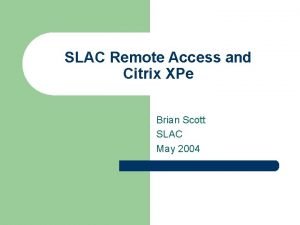 Slac citrix Slac citrix