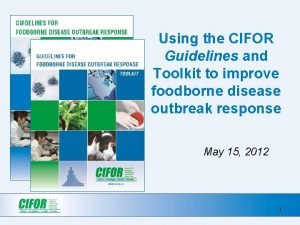 Using the CIFOR Guidelines and Toolkit to improve