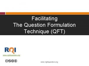 Facilitating The Question Formulation Technique QFT www rightquestion