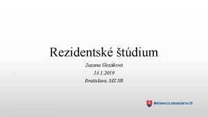 Rezidentsk tdium Zuzana Slezkov 14 1 2019 Bratislava