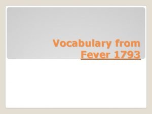 Fever 1793 vocabulary
