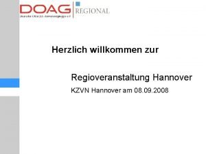 Herzlich willkommen zur Regioveranstaltung Hannover KZVN Hannover am
