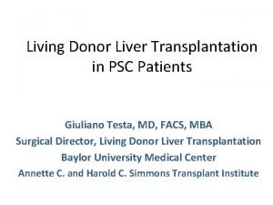 Living Donor Liver Transplantation in PSC Patients Giuliano