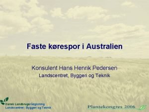 Faste krespor i Australien Konsulent Hans Henrik Pedersen