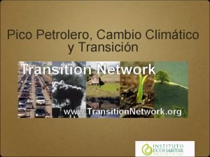 Pico Petrolero Cambio Climtico y Transicin Pico petrolero