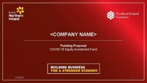 COMPANY NAME Funding Proposal COVID19 Equity Investment Fund
